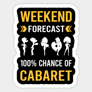 Weekend Forecast Cabaret Cabarets Sticker